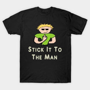 Stick It To The Man T-Shirt